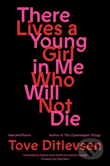 Kniha: There Lives a Young Girl in Me Who Will Not Die (Tove Ditlevsen). Farrar, Straus and Giroux, 2025