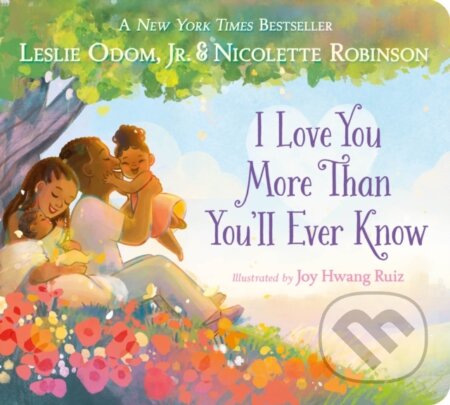 Kniha: I Love You More Than You'll Ever Know (Jr. Leslie Odom a Nicolette Robinson). Feiwel and Friends, 2026