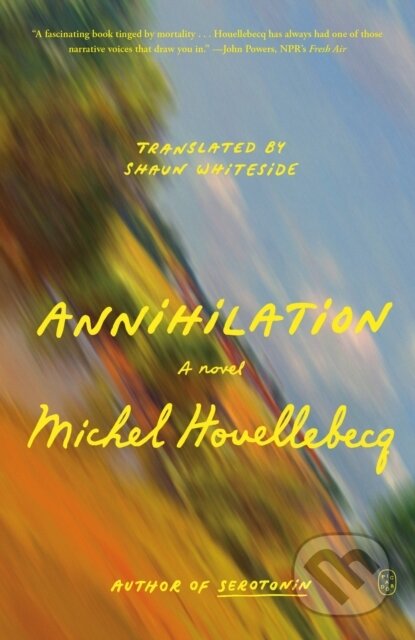 Kniha: Annihilation (Michel Houellebecq). Picador, 2025