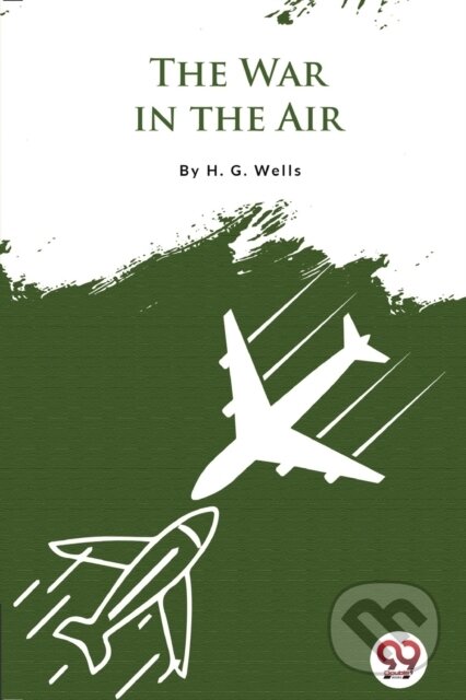 Kniha: The War in the Air (H.G. Wells). Double 9 Books LLP, 2022