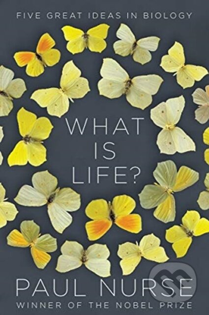 Kniha: What Is Life? (Paul Nurse). W. W. Norton & Company, 2021