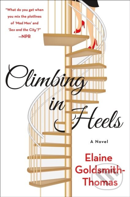 Kniha: Climbing in Heels (Elaine Goldsmith-Thomas). St. Martins Griffin, 2026