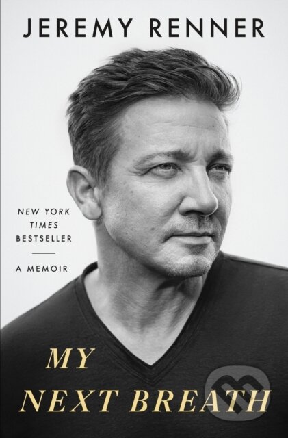 Kniha: My Next Breath (Jeremy Renner). Flatiron Books, 2025