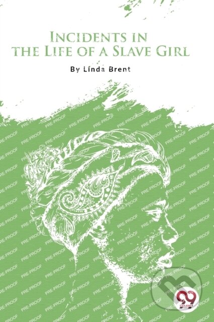 Kniha: Incidents in the Life of a Slave Girl (Linda Brent). Double 9 Books LLP, 2022