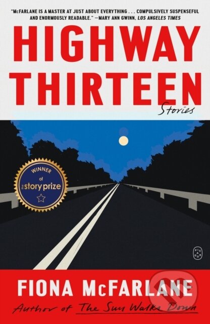 Kniha: Highway Thirteen (Fiona McFarlane). Picador, 2025