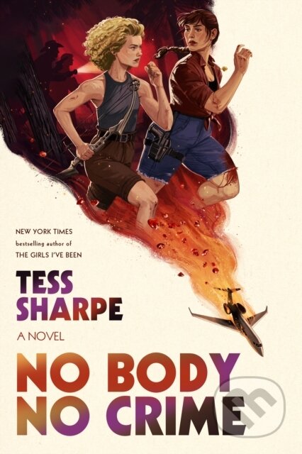 Kniha: No Body No Crime (Tess Sharpe). MCD, 2025