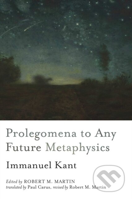 Kniha: Prolegomena to Any Future Metaphysics (Immanuel Kant a Robert M. Martin). , 2026