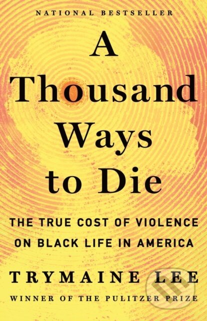 Kniha: Thousand Ways to Die (Trymaine Lee). St. Martin's Press, 2025
