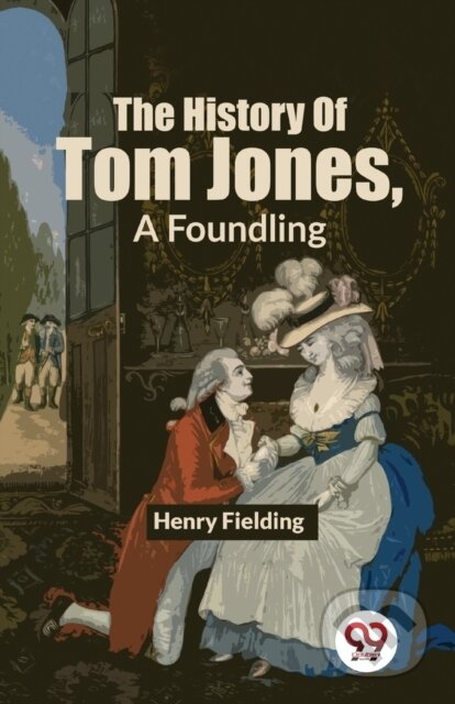 Kniha: The History of Tom Jones, a Foundling (Henry Fielding). Double 9 Books LLP, 2023