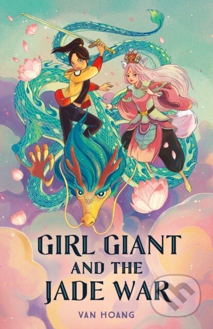 Kniha: Girl Giant and the Jade War (Van Hoang). Square Fish, 2026