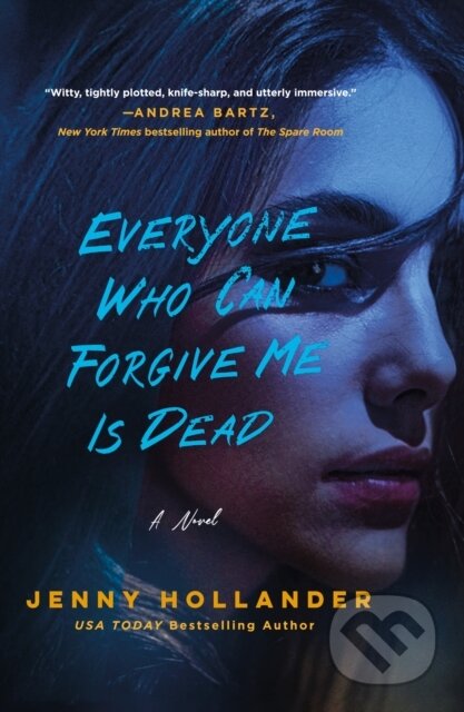 Kniha: Everyone Who Can Forgive Me Is Dead (Jenny Hollander). Minotaur Books, 2025
