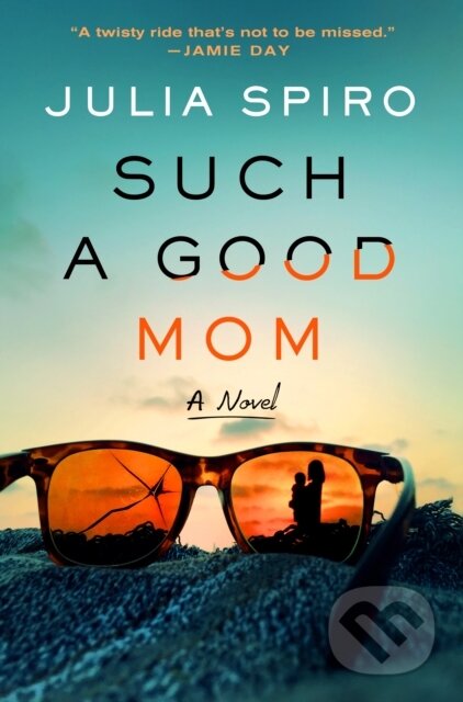 Kniha: Such a Good Mom (Julia Spiro). Minotaur Books, 2026