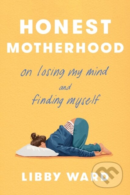 Kniha: Honest Motherhood (Libby Ward). Random House, 2026
