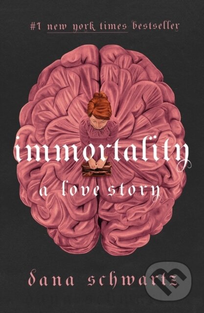 Kniha: Immortality (Dana Schwartz). Wednesday Books, 2024