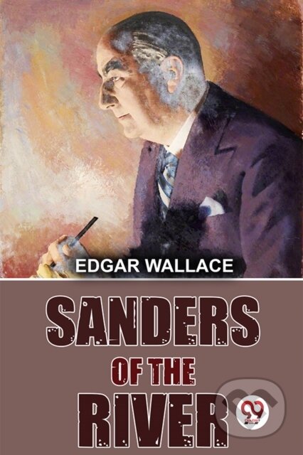 Kniha: Sanders Of The River (Edgar Wallace). , 2023