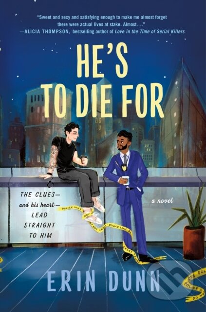 Kniha: He's to Die For (Erin Dunn). Minotaur Books, 2025