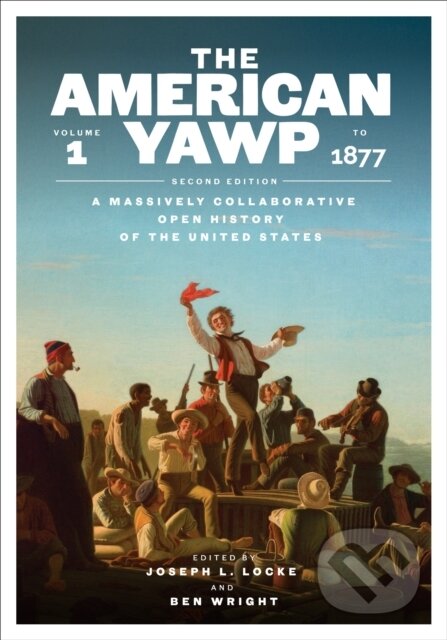 Kniha: The American Yawp (Ben Wright a Joseph L. Locke). , 2026
