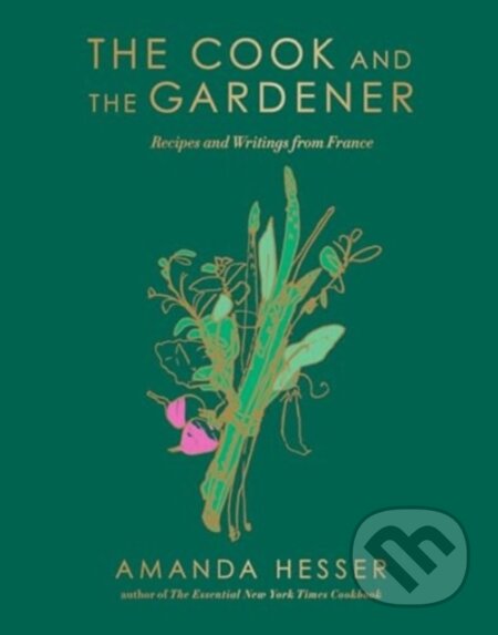 Kniha: Cook and the Gardener (Amanda Hesser). W. W. Norton & Company, 2025