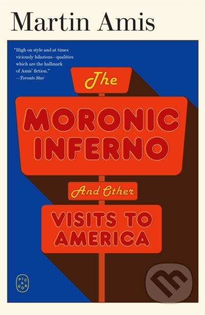 Kniha: Moronic Inferno (Martin Amis). Picador, 2027