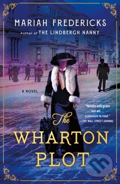 Kniha: Wharton Plot (Mariah Fredericks). Minotaur Books, 2025