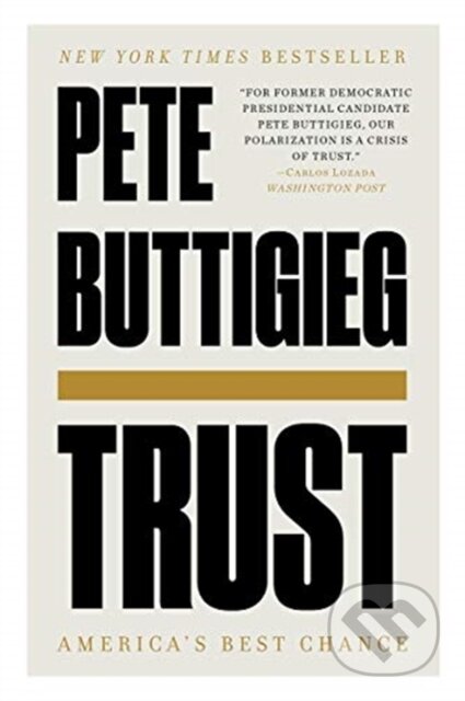 Kniha: Trust (Pete Buttigieg). Liveright, 2021