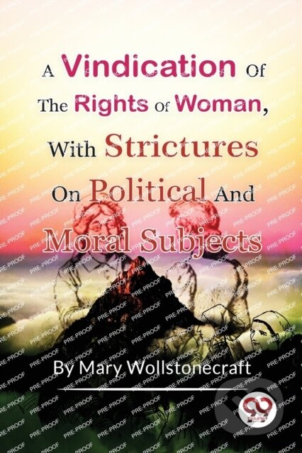 Kniha: A Vindication of the Rights of Woman,with Strictures on Political and Moral Subjects (Mary Wollstonecraft). Double 9 Books LLP, 2022