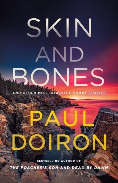 Kniha: Skin and Bones (Paul Doiron). Minotaur Books, 2025