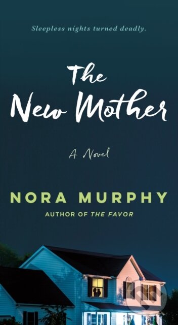 Kniha: The New Mother (Nora Murphy). Minotaur Books, 2025