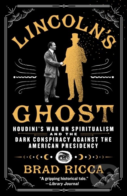 Kniha: Lincoln's Ghost (Brad Ricca). St. Martins Griffin, 2026