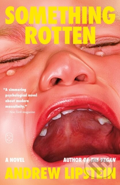 Kniha: Something Rotten (Andrew Lipstein). Picador, 2026