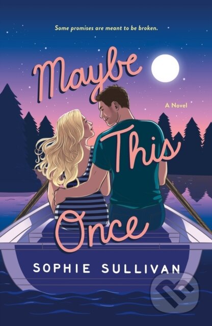 Kniha: Maybe This Once (Sophie Sullivan). , 2026