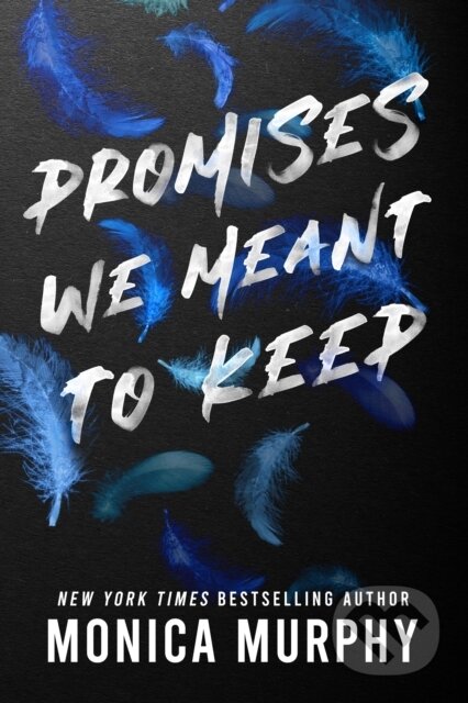 Kniha: Promises We Meant to Keep (Monica Murphy). , 2023