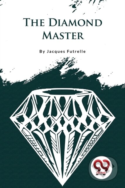 Kniha: The Diamond Master (Jacques Futrelle). , 2023