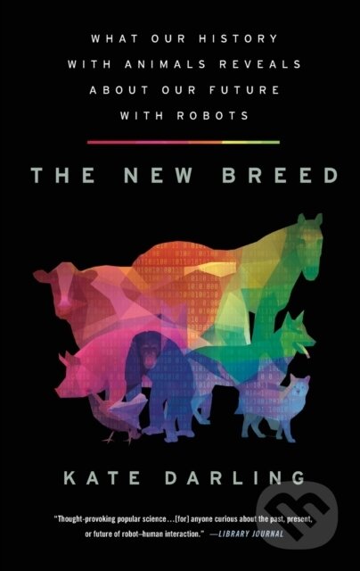 Kniha: New Breed (Kate Darling). , 2022