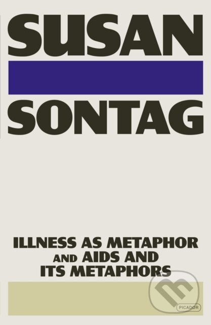 Kniha: Illness As Metaphor and AIDS and Its Metaphors (Susan Sontag). , 2025