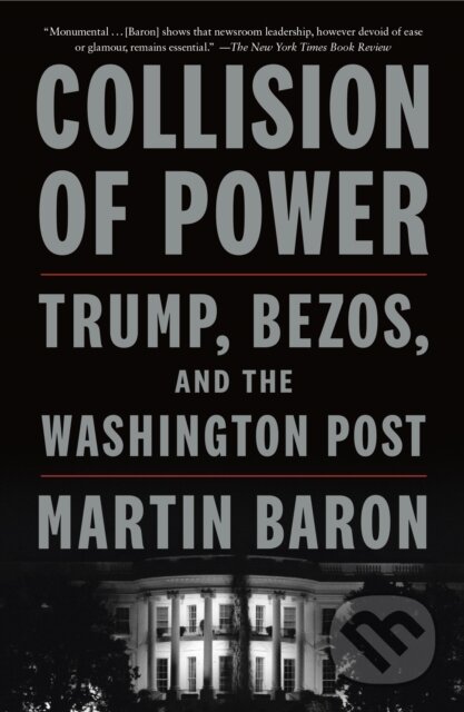 Kniha: Collision of Power (Martin Baron). Flatiron Books, 2024