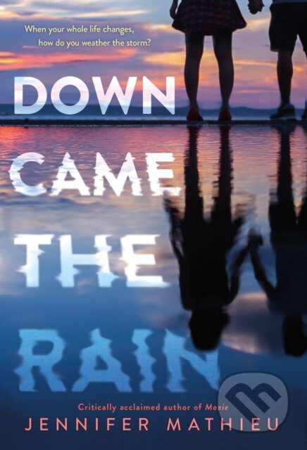 Kniha: Down Came the Rain (Jennifer Mathieu). Square Fish, 2025