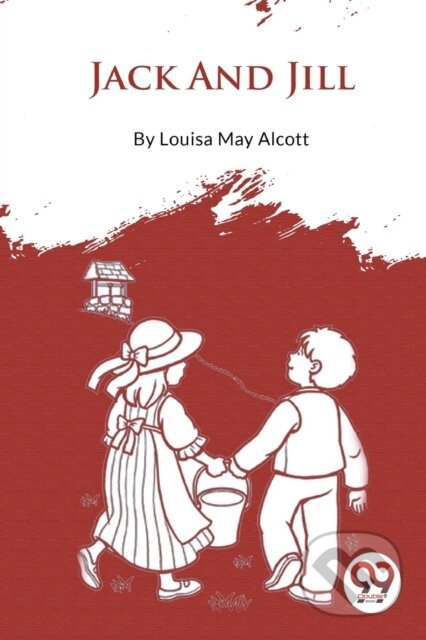Kniha: Jack and Jill (Louisa May Alcott). Double 9 Books LLP, 2023