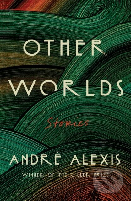 Kniha: Other Worlds (Andre Alexis). FSG Originals, 2025