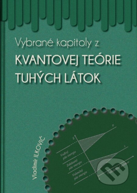 Kniha: Vybrané kapitoly z kvantovej teórie tuhých látok (Vladimír Ilkovič). EQUILIBRIA, 2026