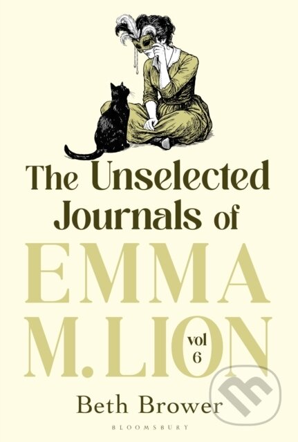 Kniha: The Unselected Journals of Emma M. Lion, vol. 6 (Beth Brower). Bloomsbury, 2027