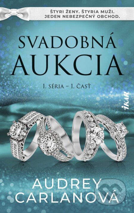 E-kniha: Svadobná aukcia, 1. séria – 1. časť (Audrey Carlanová). Ikar, 2026