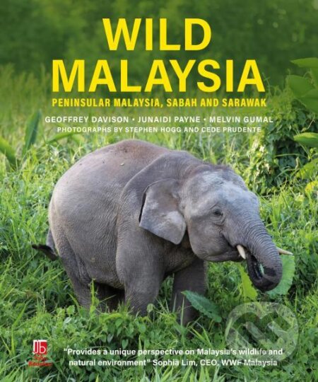 Kniha: Wild Malaysia: Peninsular Malaysia, Sabah and Sarawak (Geoffrey Davison). , 2025