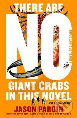 Kniha: There Are No Giant Crabs in This Novel (Jason Pargin). Titan Books, 2026