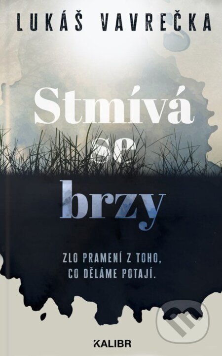 Kniha: Stmívá se brzy (Lukáš Vavrečka). Kalibr, 2026