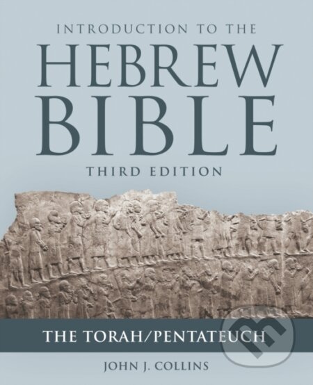 Kniha: Introduction to the Hebrew Bible (John J. Collins). Forpress, 2018