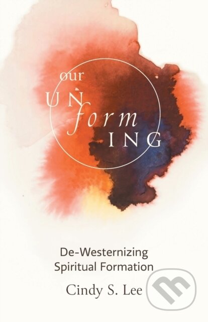 Kniha: Our Unforming (Cindy S. Lee). Forpress, 2022