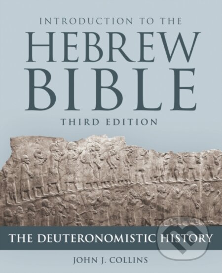 Kniha: Introduction to the Hebrew Bible (John J. Collins). Forpress, 2018