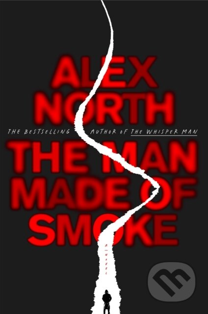 Kniha: Man Made of Smoke (Alex North). Celadon Books, 2025