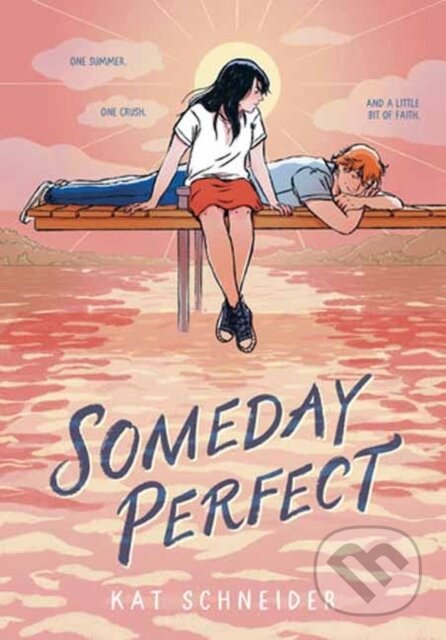 Kniha: Someday Perfect (Kat Schneider). , 2026